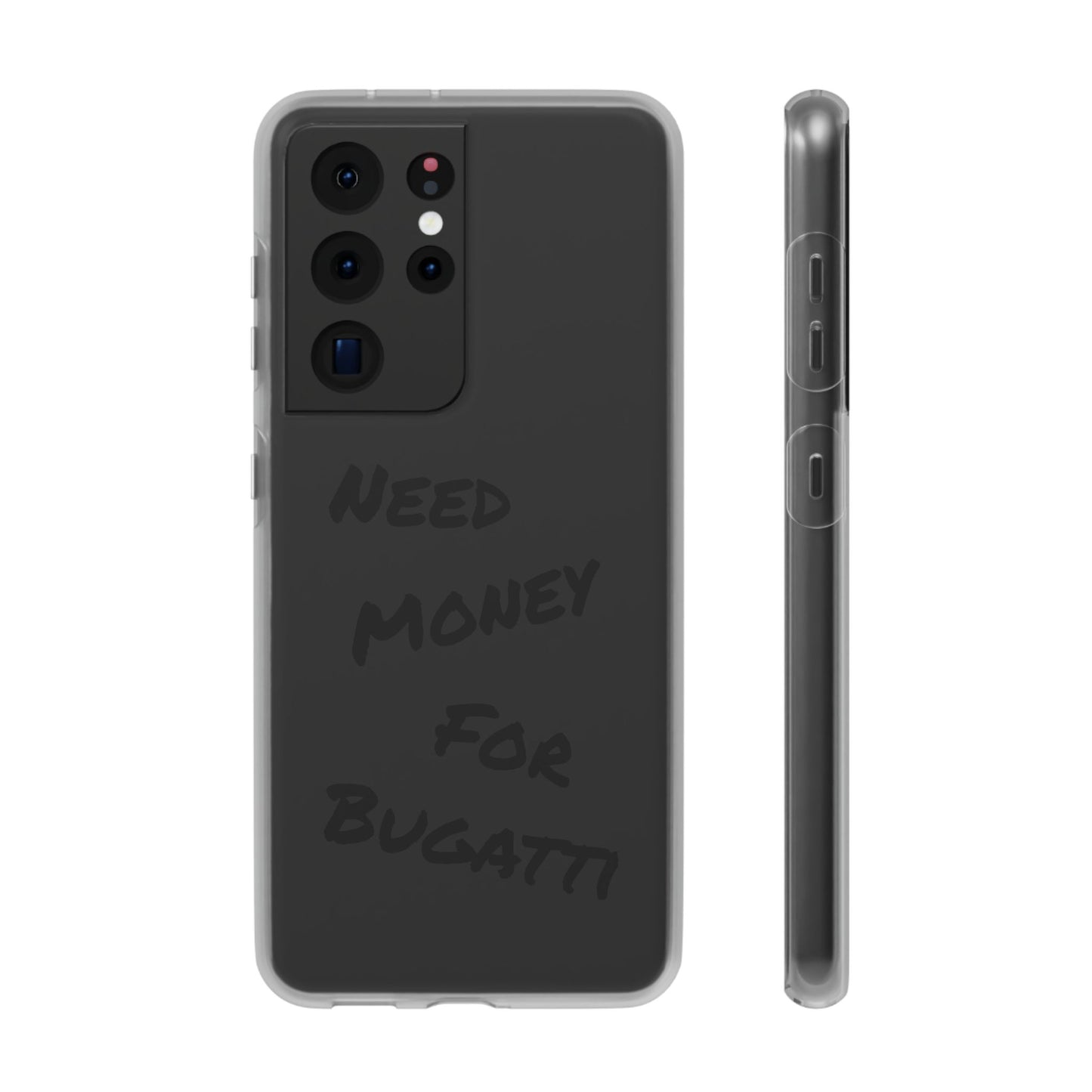 "Need Money for Bugatti" - Flexi Case