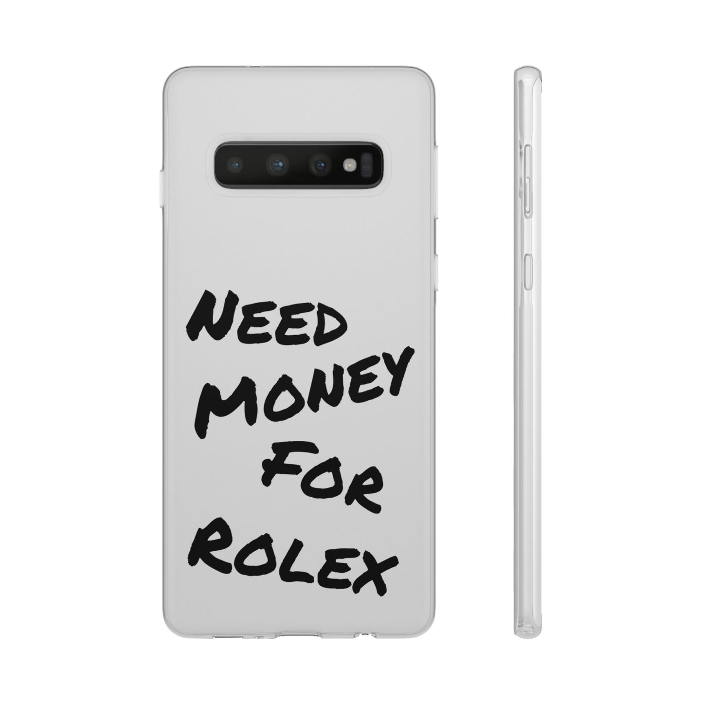 "Need Money for Rolex" - Flexi Case