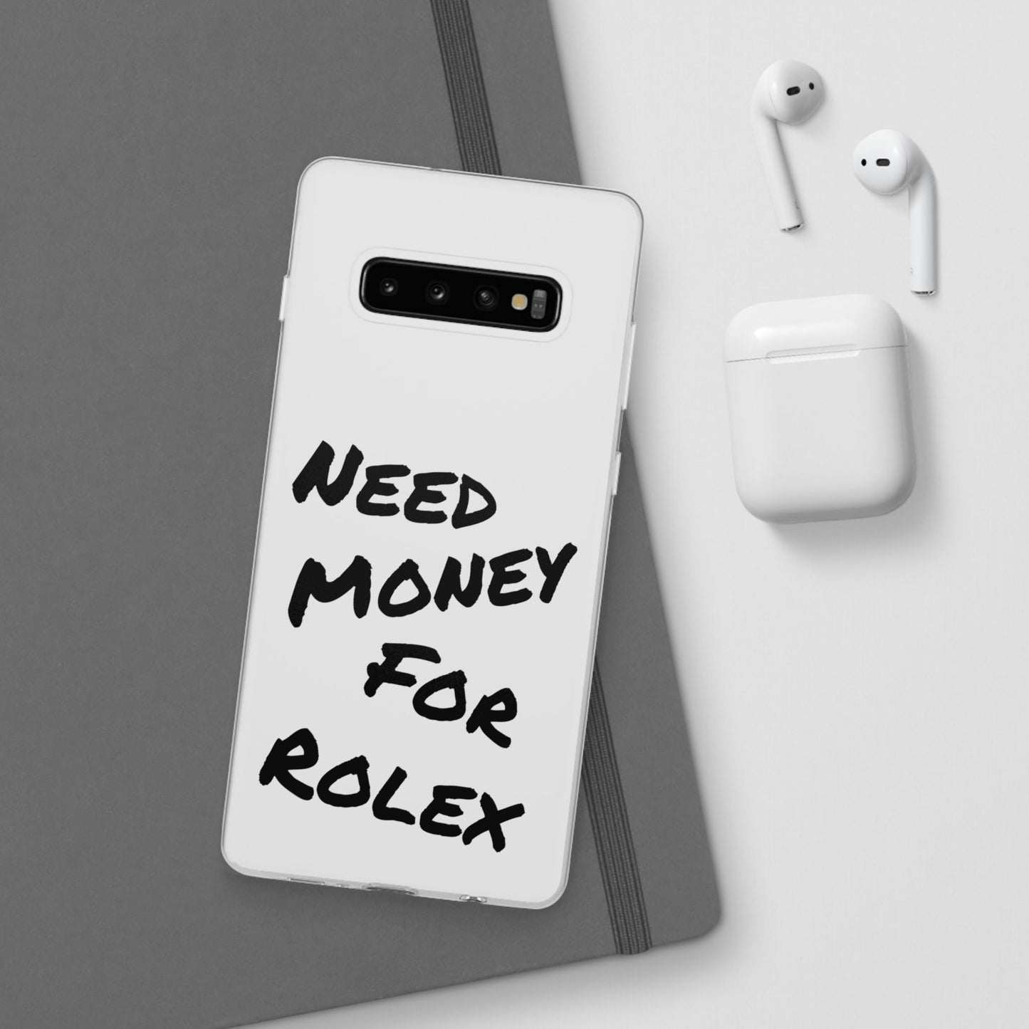 "Need Money for Rolex" - Flexi Case