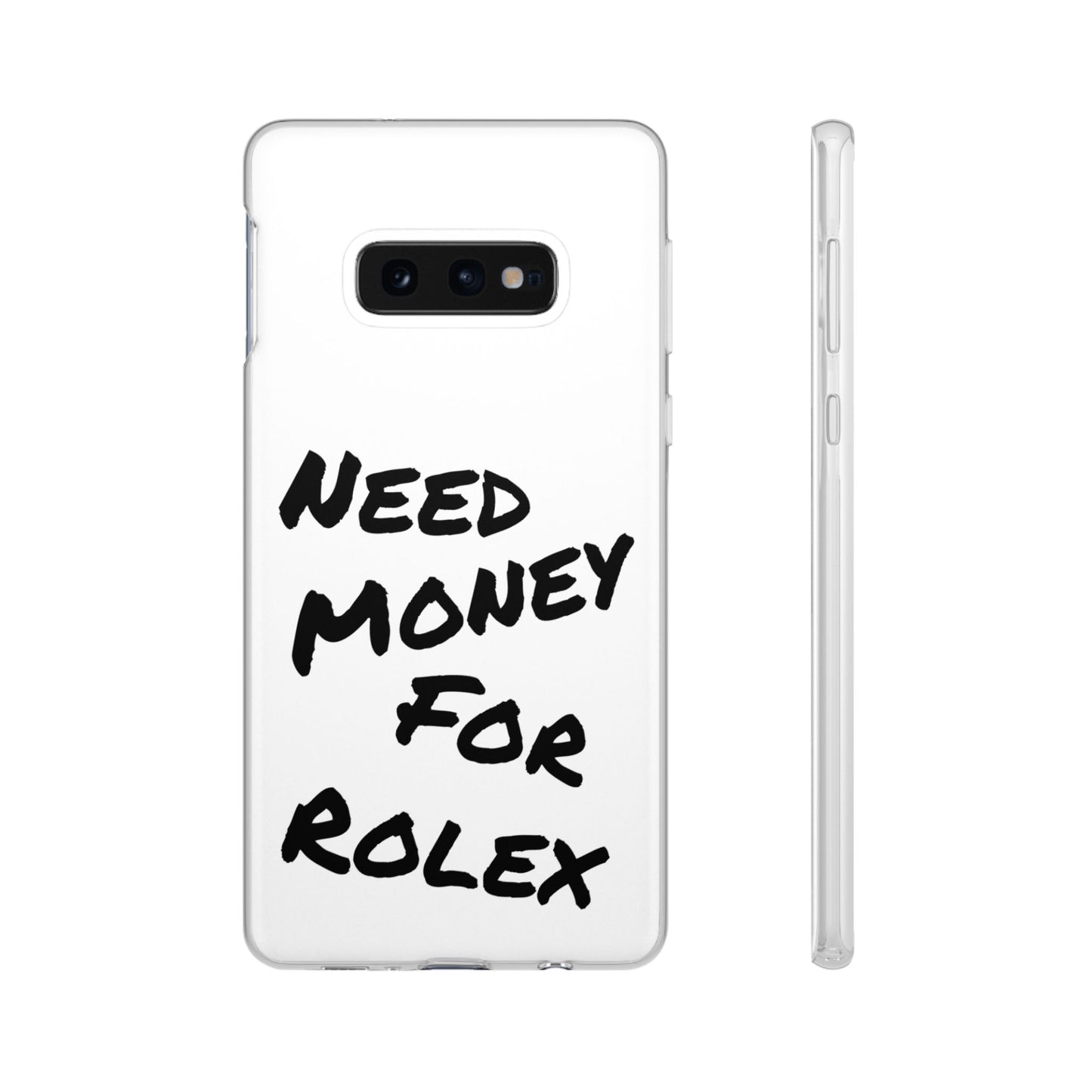 "Need Money for Rolex" - Flexi Case