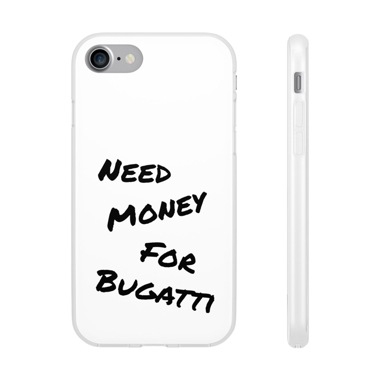 "Need Money for Bugatti" - Flexi Case