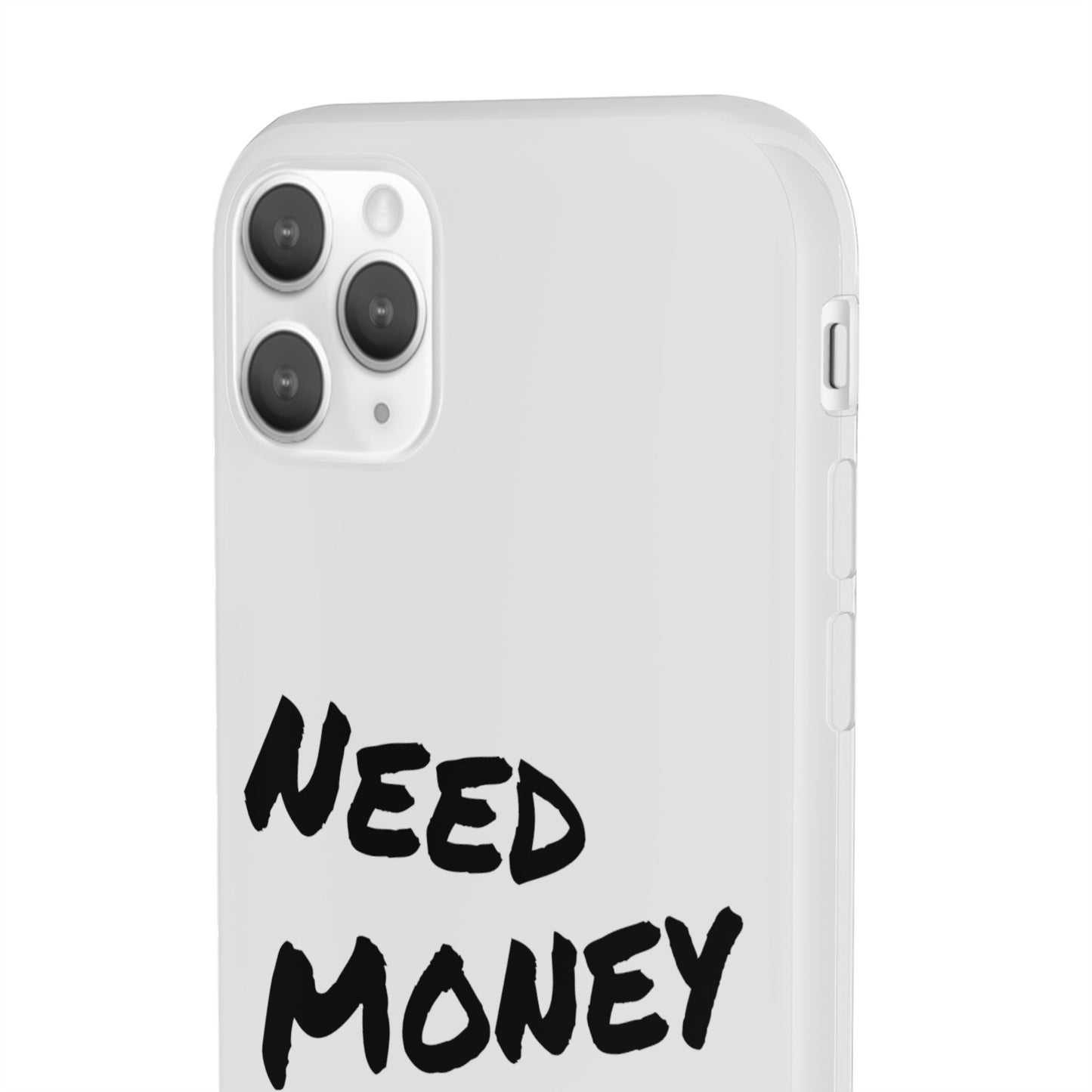 "Need Money for House" - Flexi Case
