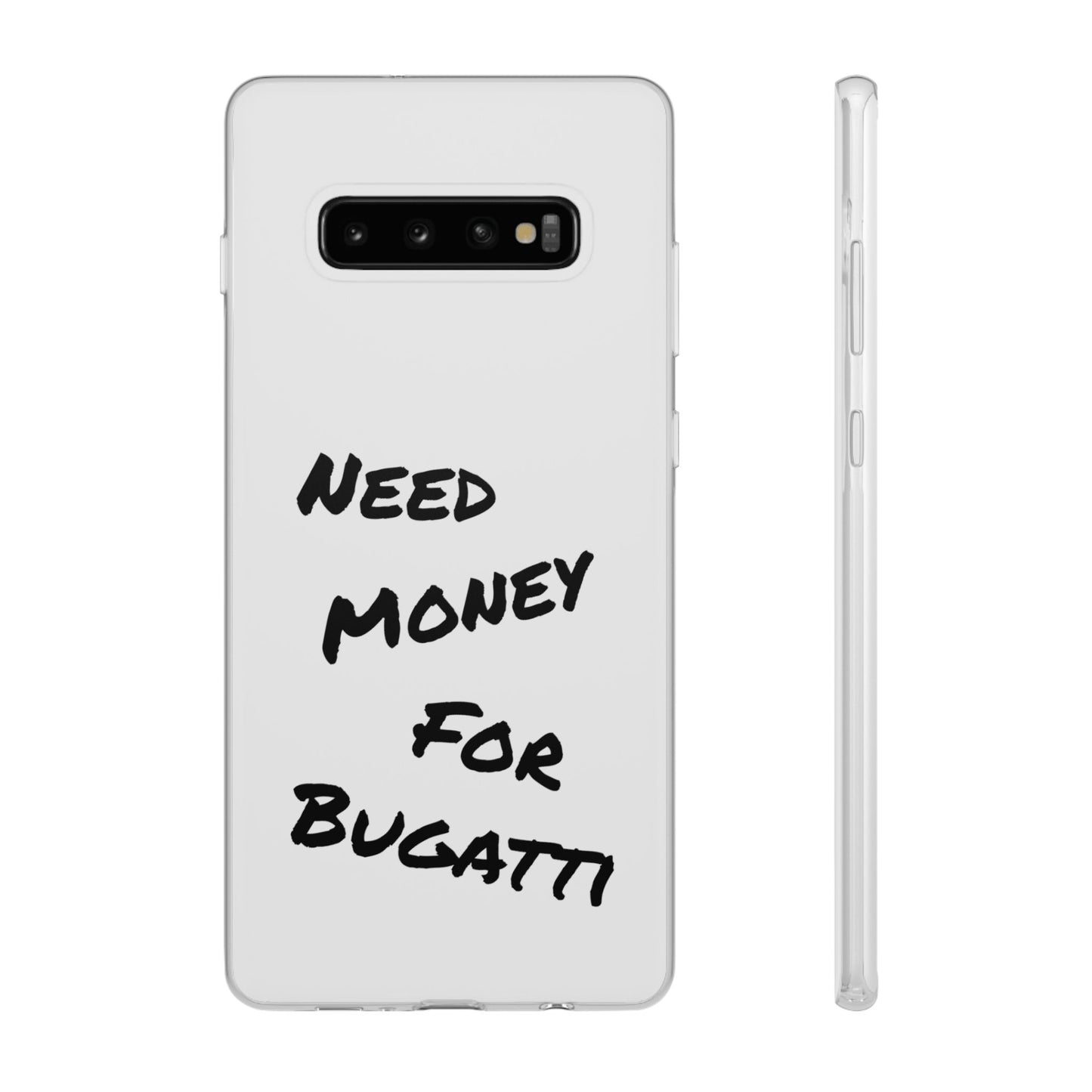 "Need Money for Bugatti" - Flexi Case