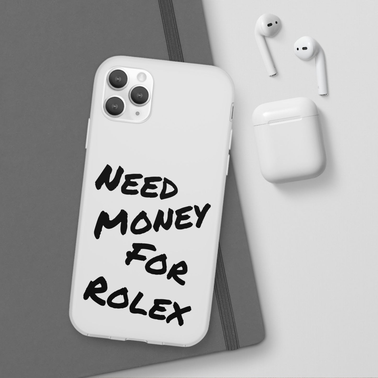 "Need Money for Rolex" - Flexi Case