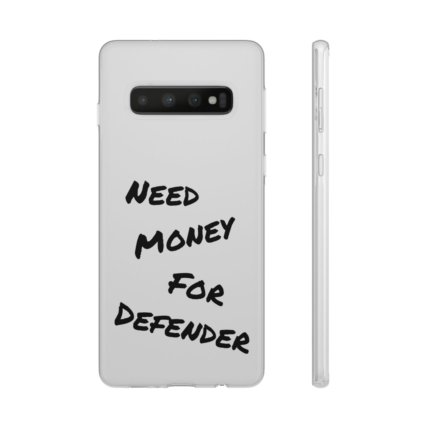 "Need Money for Defender" - Flexi Case