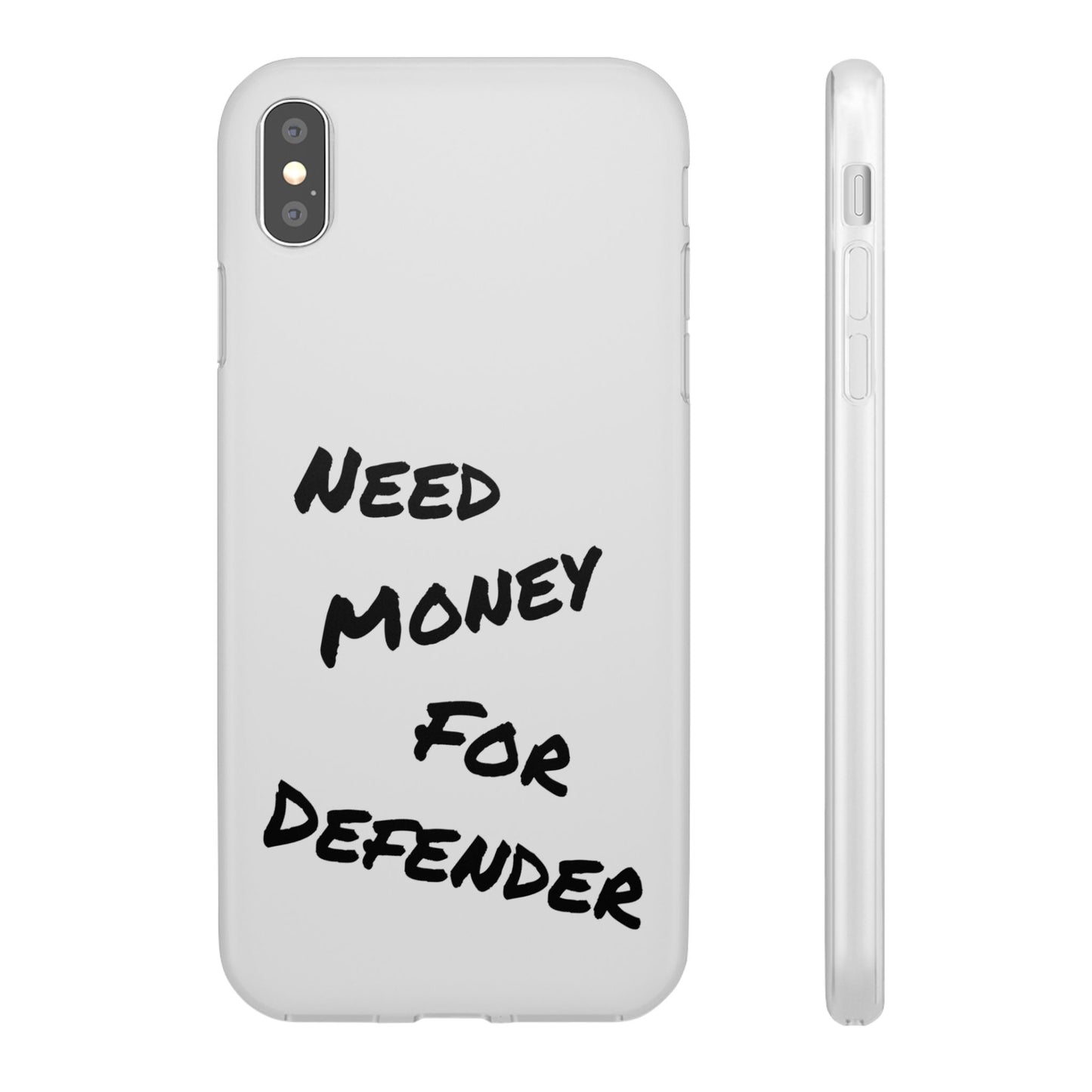 "Need Money for Defender" - Flexi Case