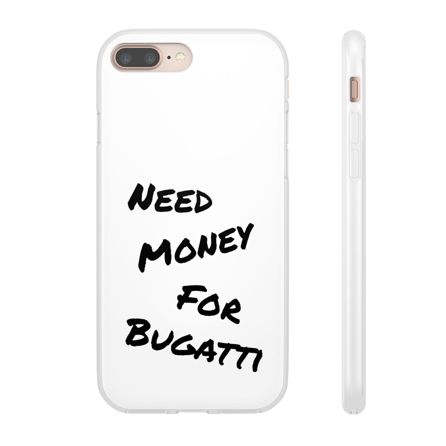 "Need Money for Bugatti" - Flexi Case