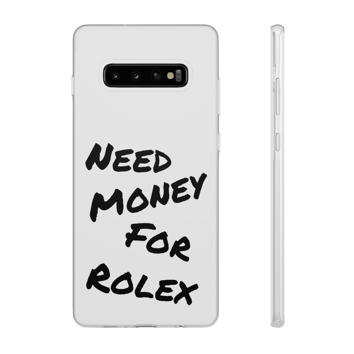 "Need Money for Rolex" - Flexi Case