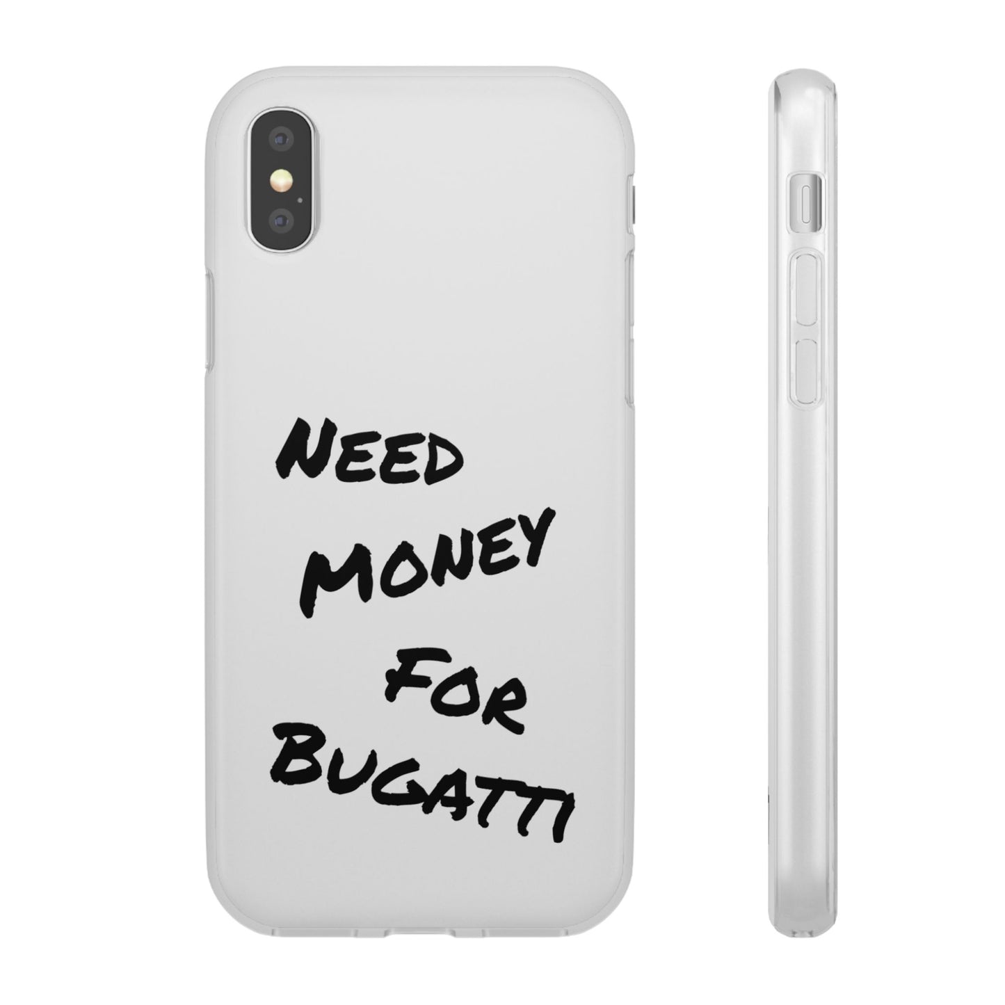 "Need Money for Bugatti" - Flexi Case