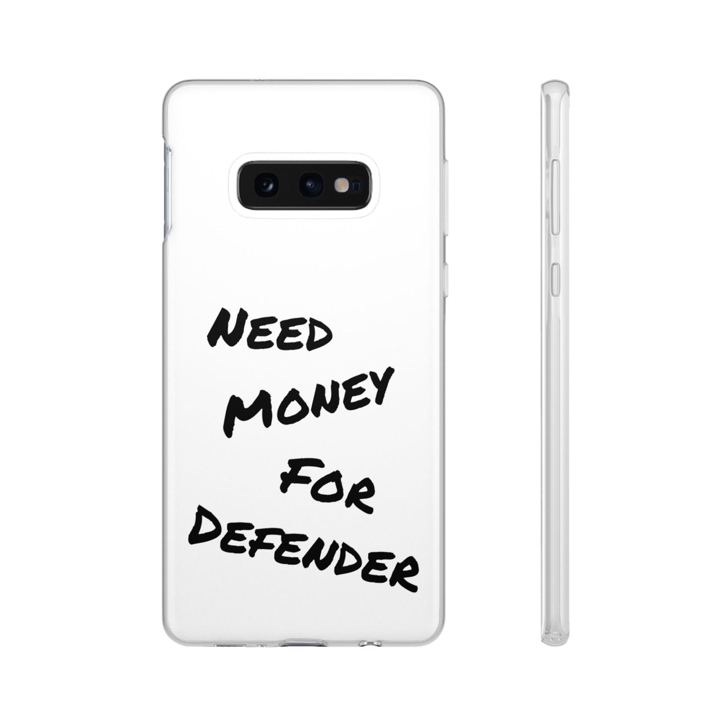 "Need Money for Defender" - Flexi Case