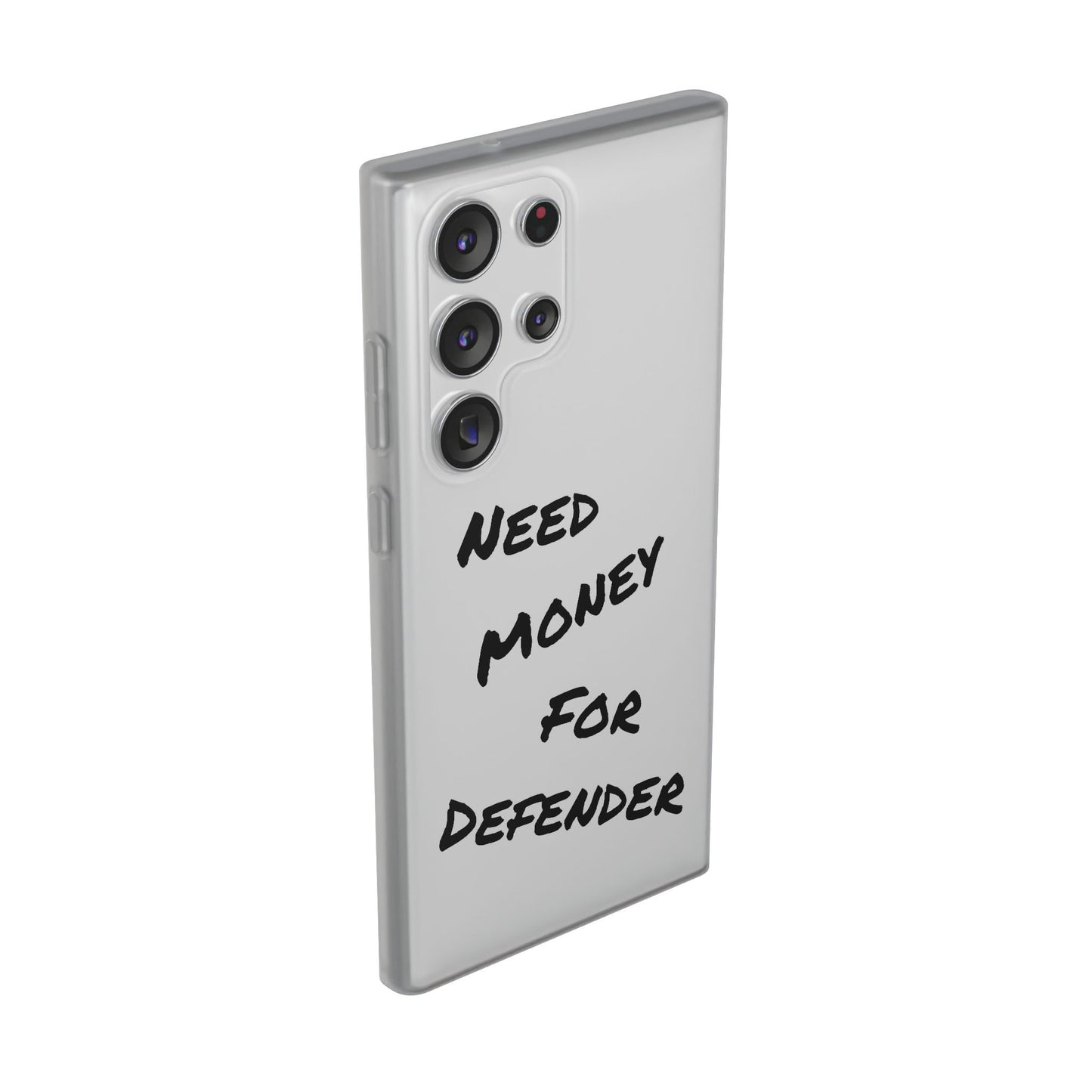 "Need Money for Defender" - Flexi Case
