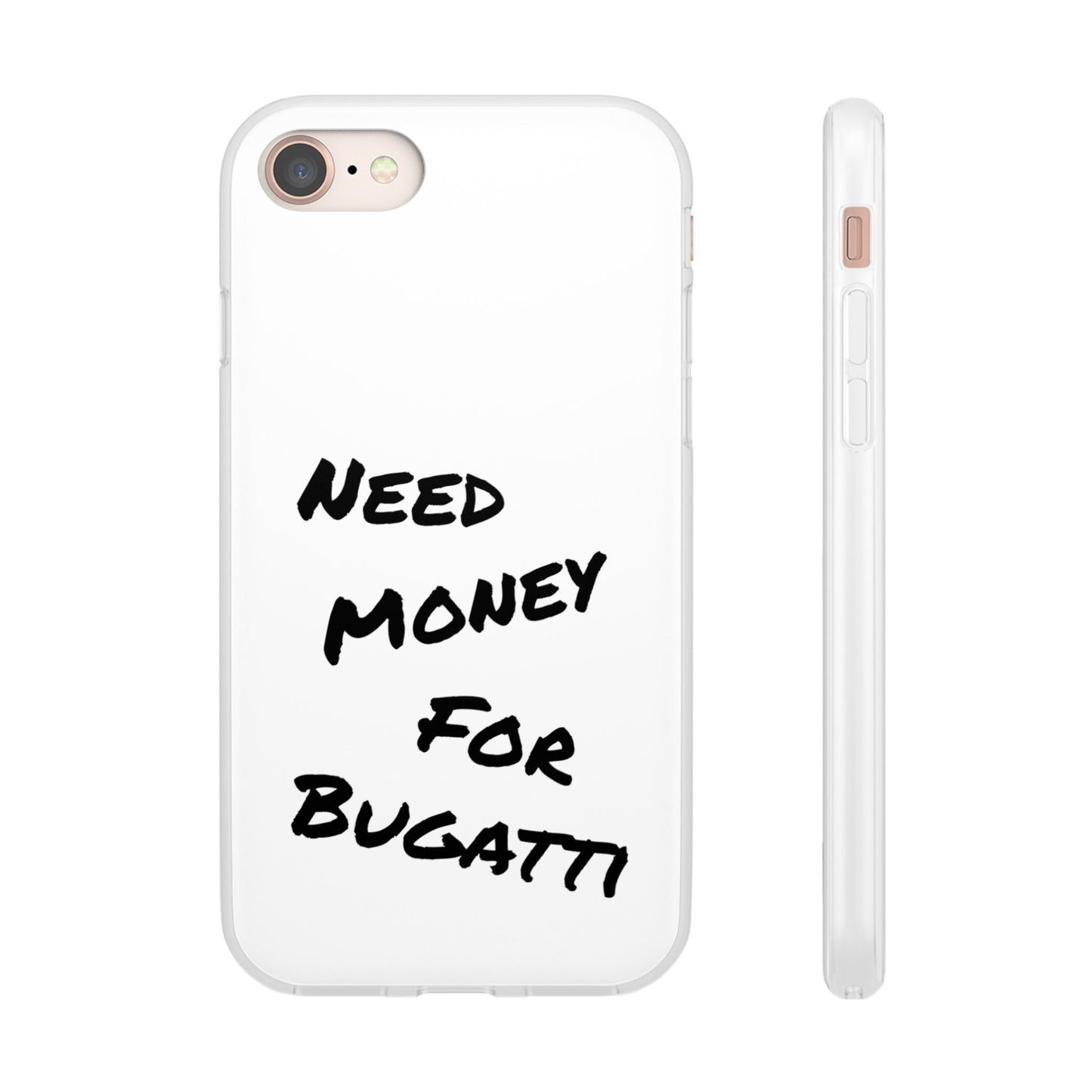 "Need Money for Bugatti" - Flexi Case