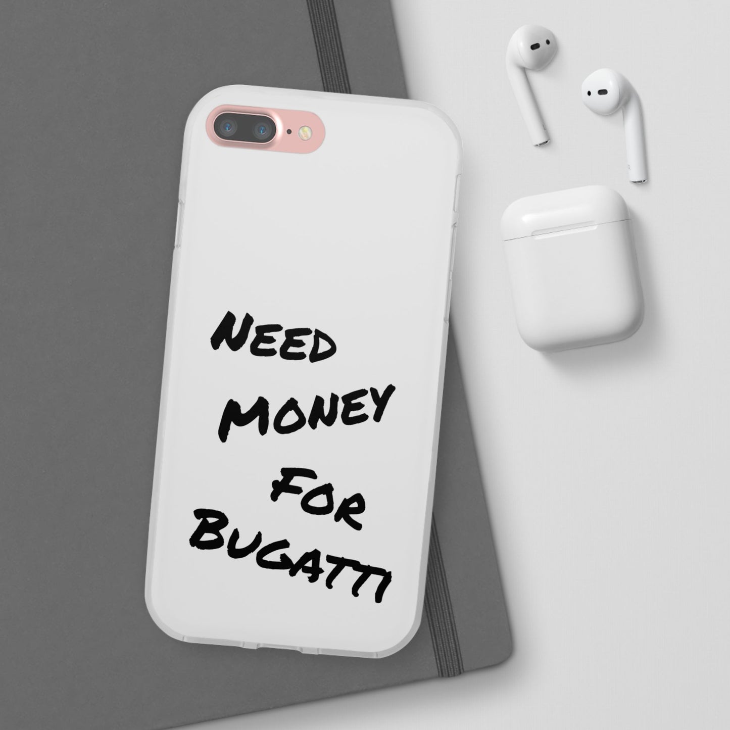 "Need Money for Bugatti" - Flexi Case