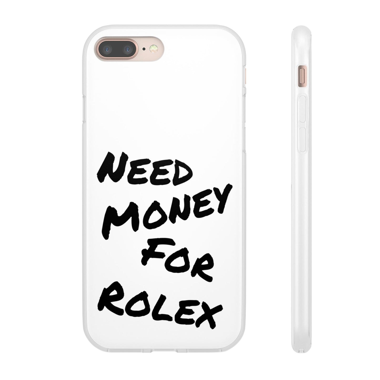 "Need Money for Rolex" - Flexi Case