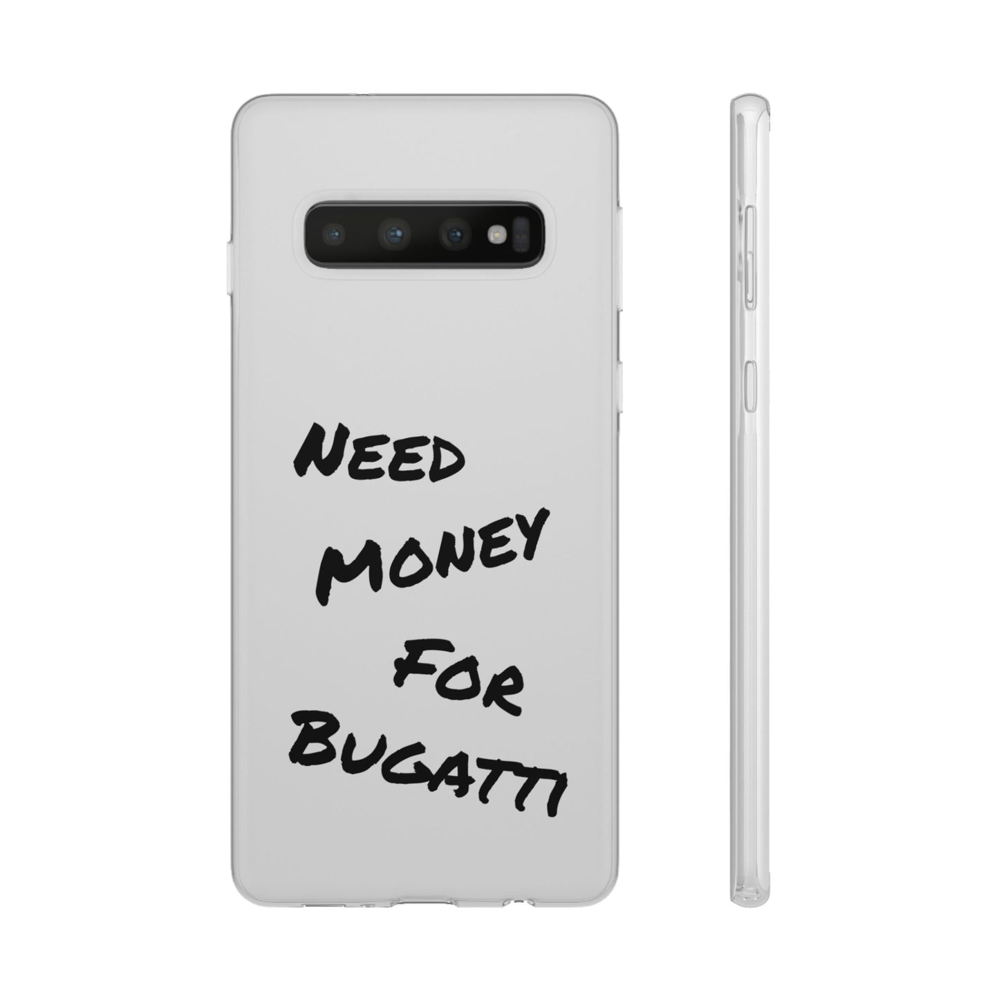 "Need Money for Bugatti" - Flexi Case