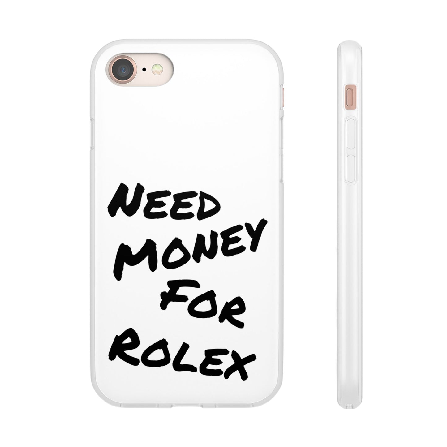 "Need Money for Rolex" - Flexi Case