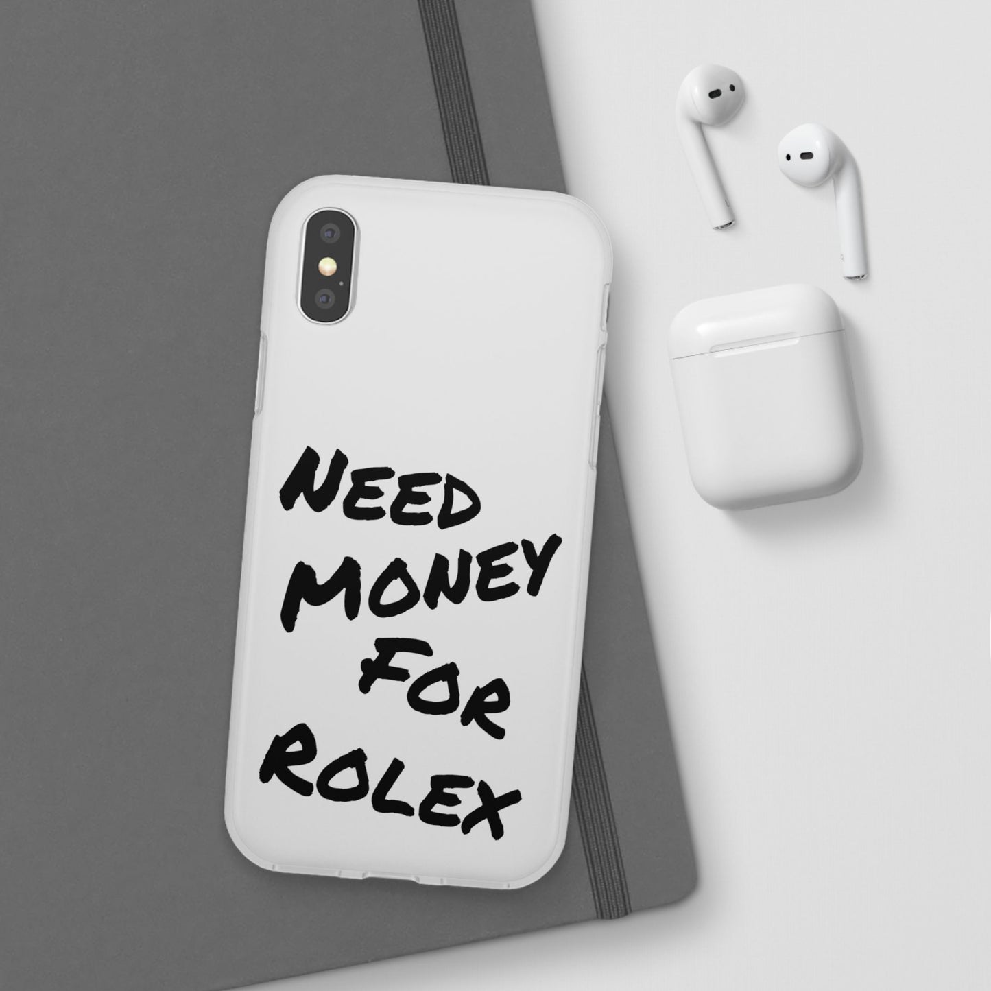 "Need Money for Rolex" - Flexi Case