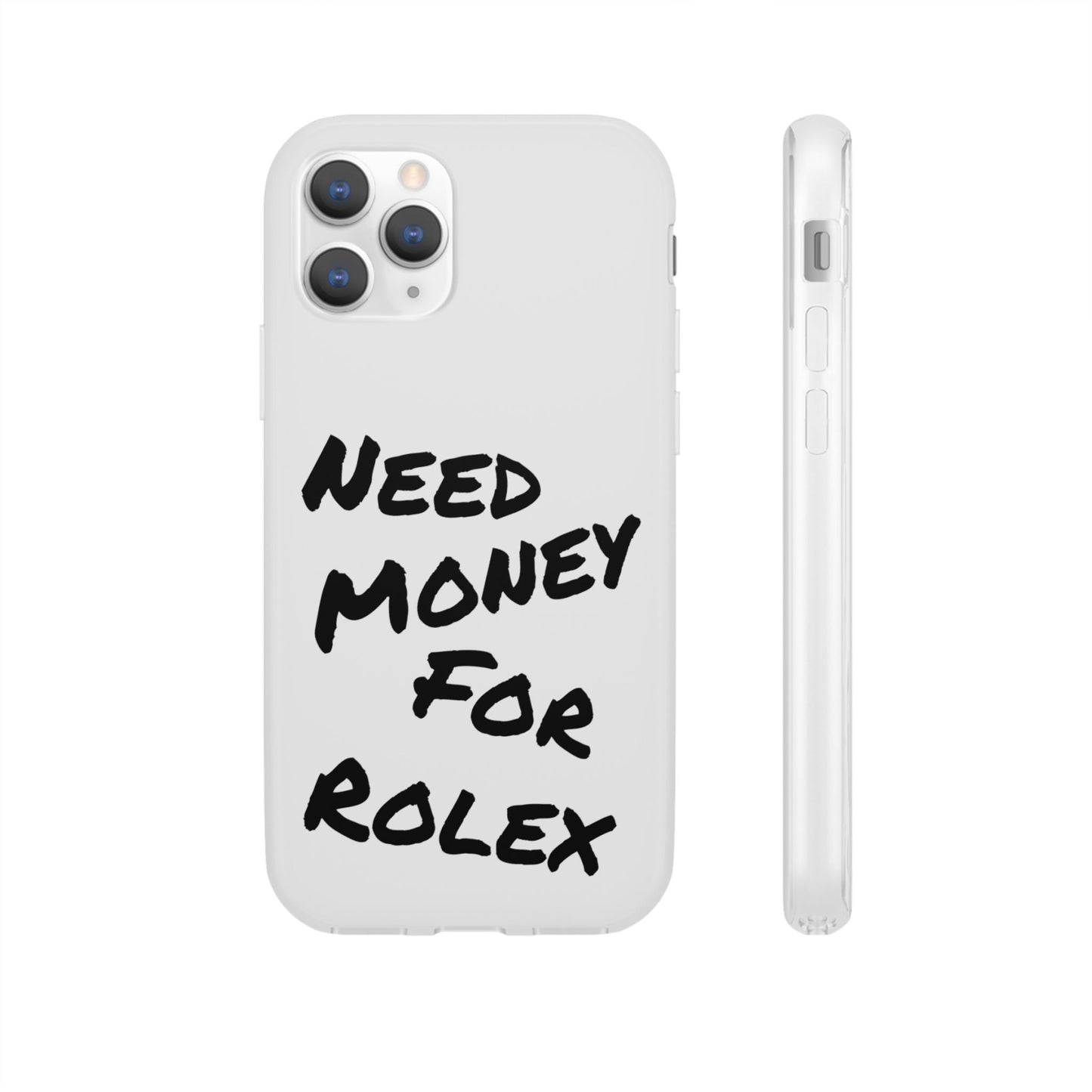 "Need Money for Rolex" - Flexi Case