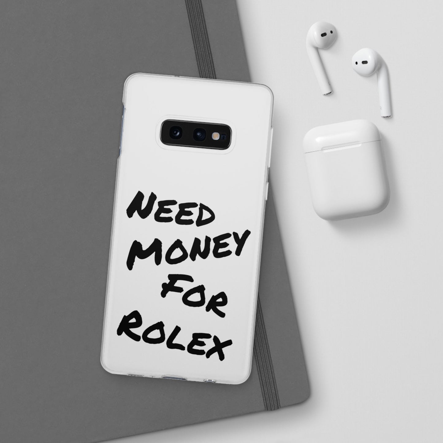 "Need Money for Rolex" - Flexi Case
