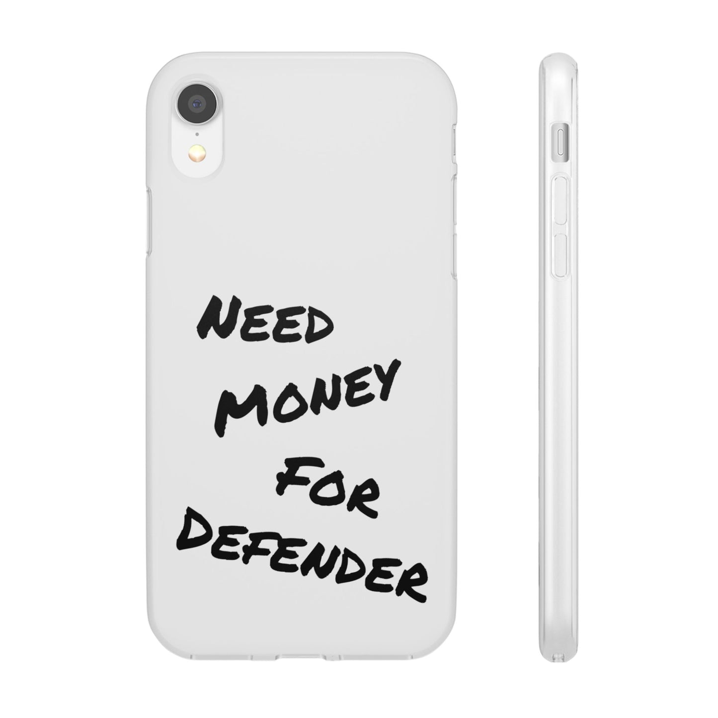 "Need Money for Defender" - Flexi Case