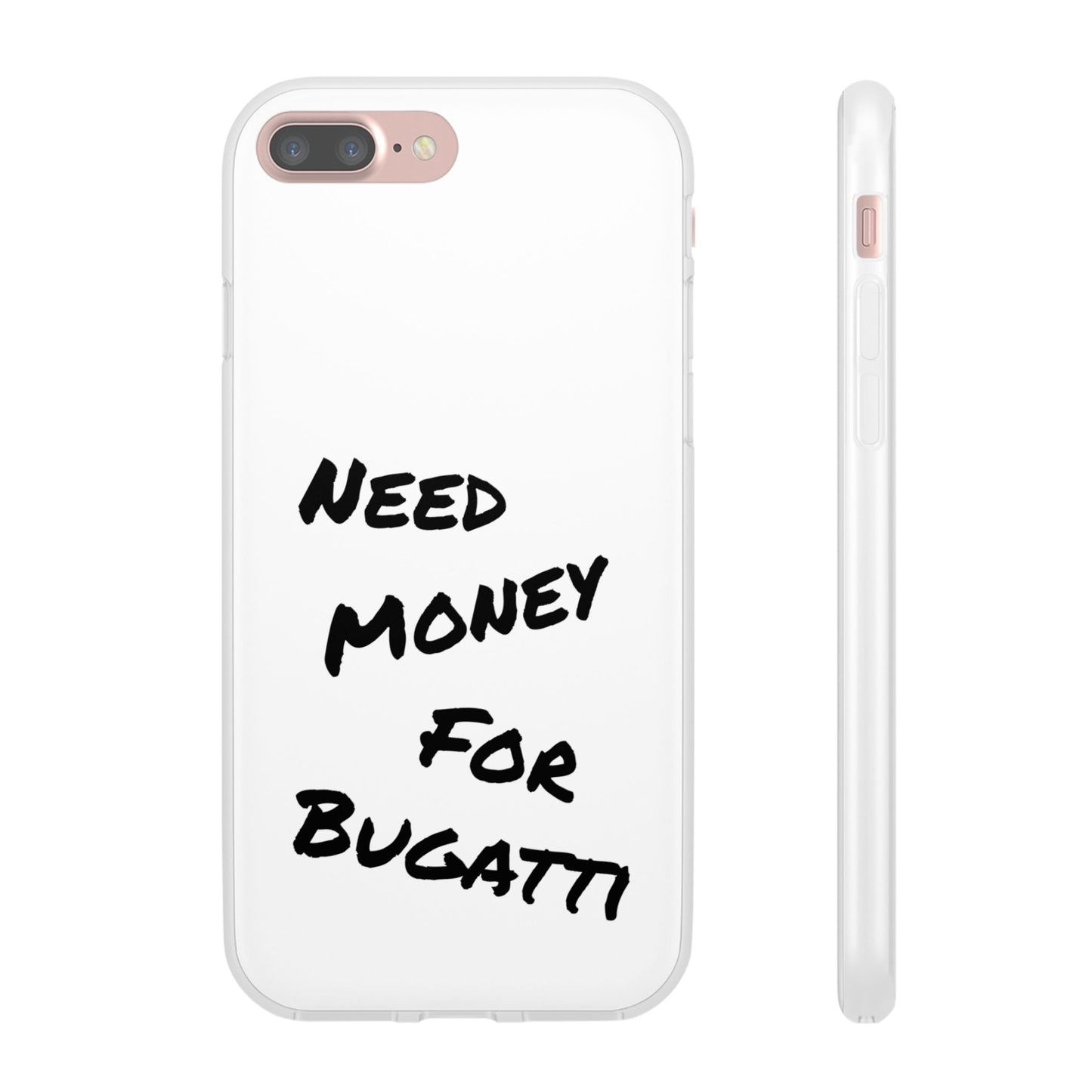 "Need Money for Bugatti" - Flexi Case