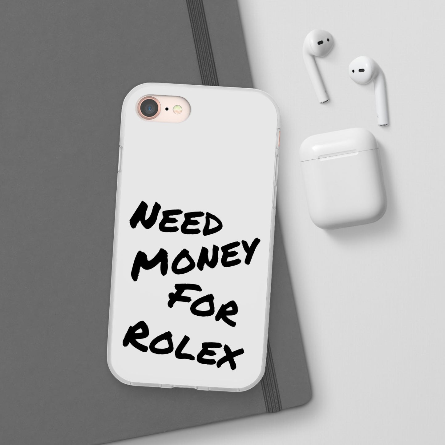 "Need Money for Rolex" - Flexi Case