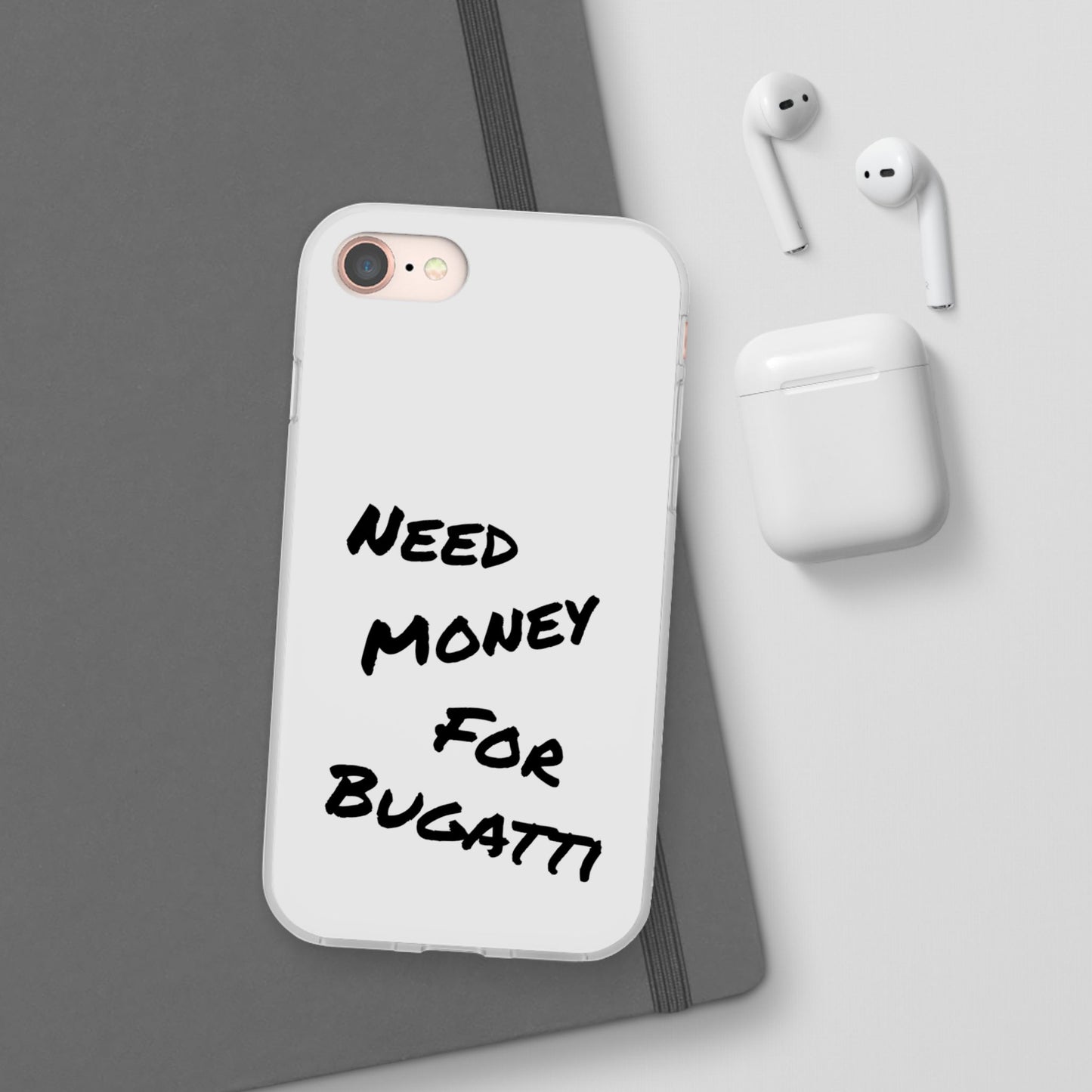 "Need Money for Bugatti" - Flexi Case