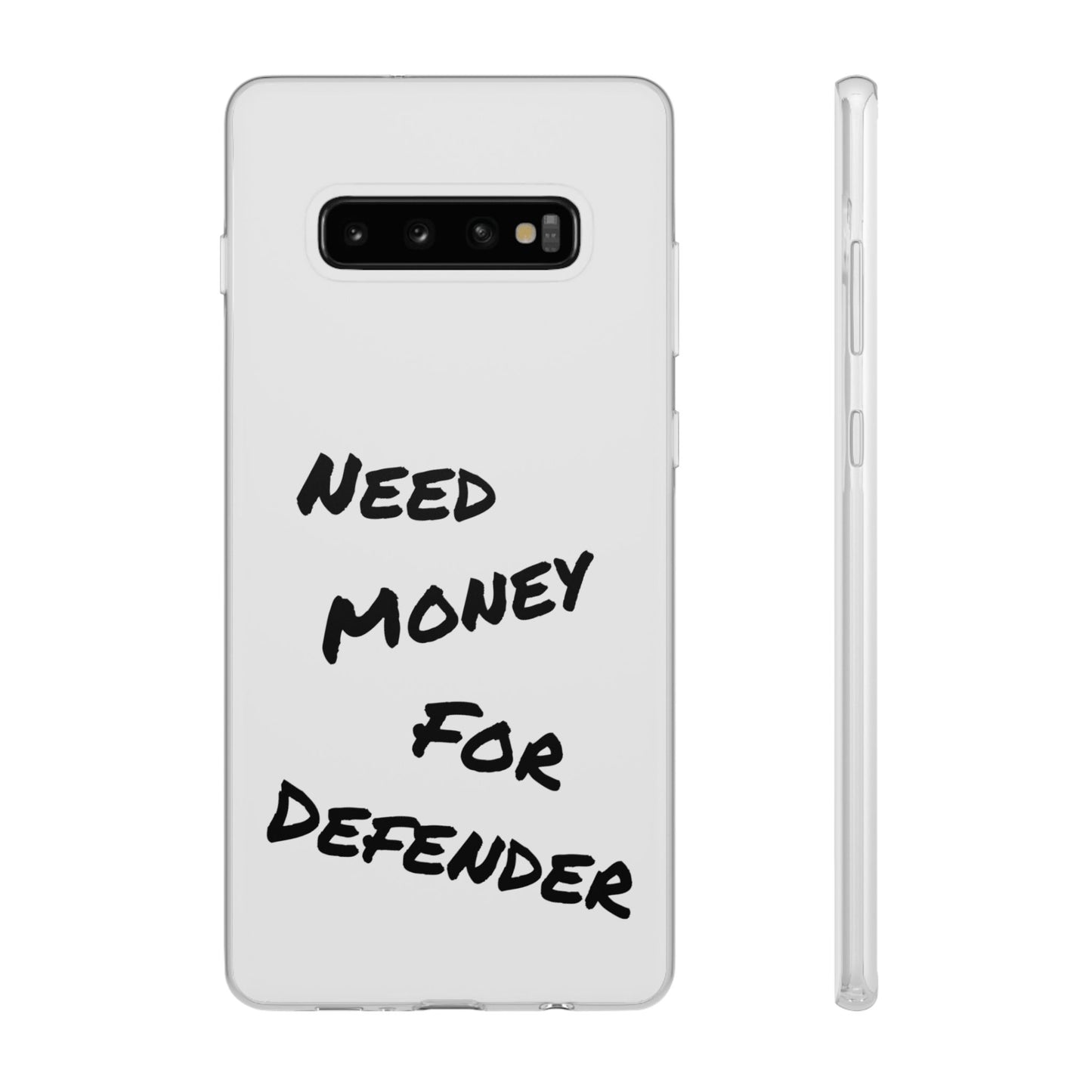 "Need Money for Defender" - Flexi Case