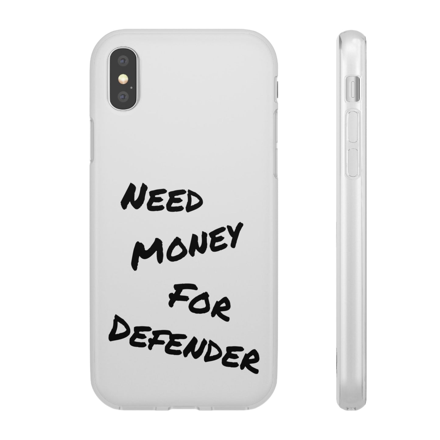 "Need Money for Defender" - Flexi Case