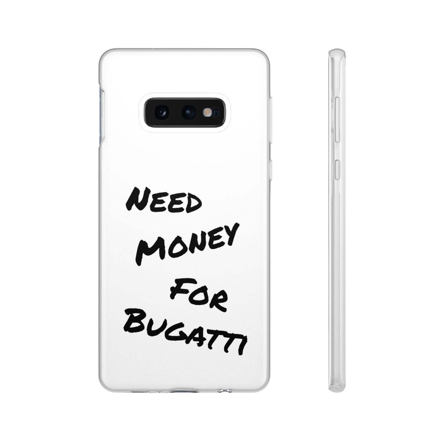 "Need Money for Bugatti" - Flexi Case