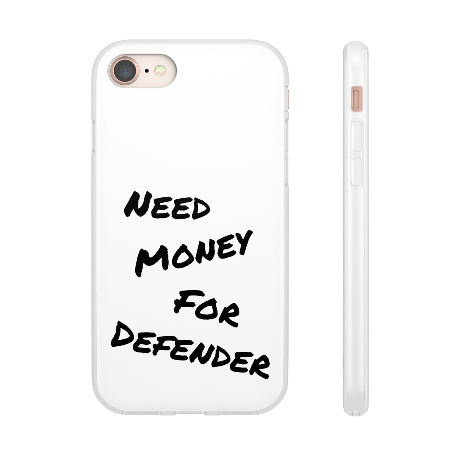 "Need Money for Defender" - Flexi Case