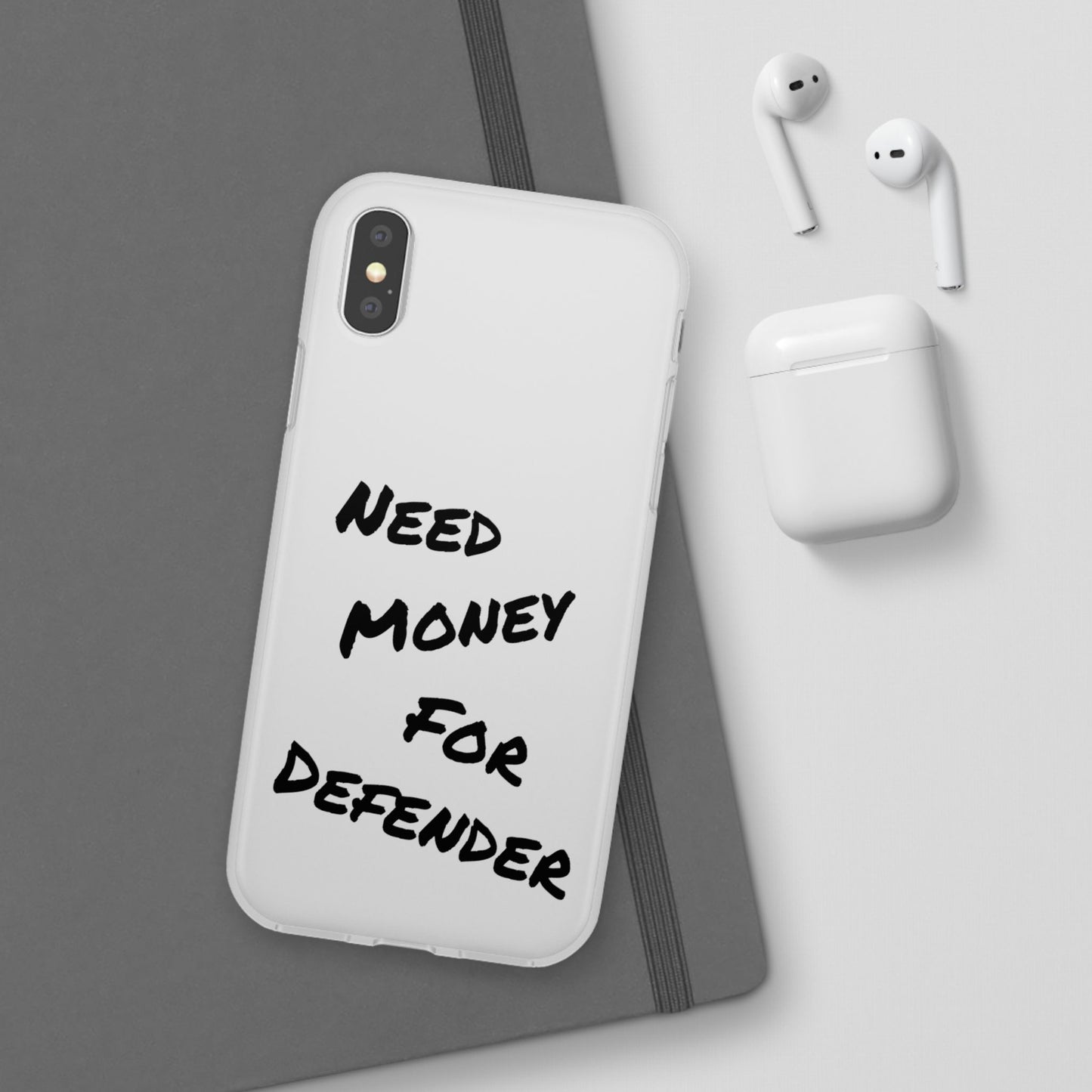 "Need Money for Defender" - Flexi Case