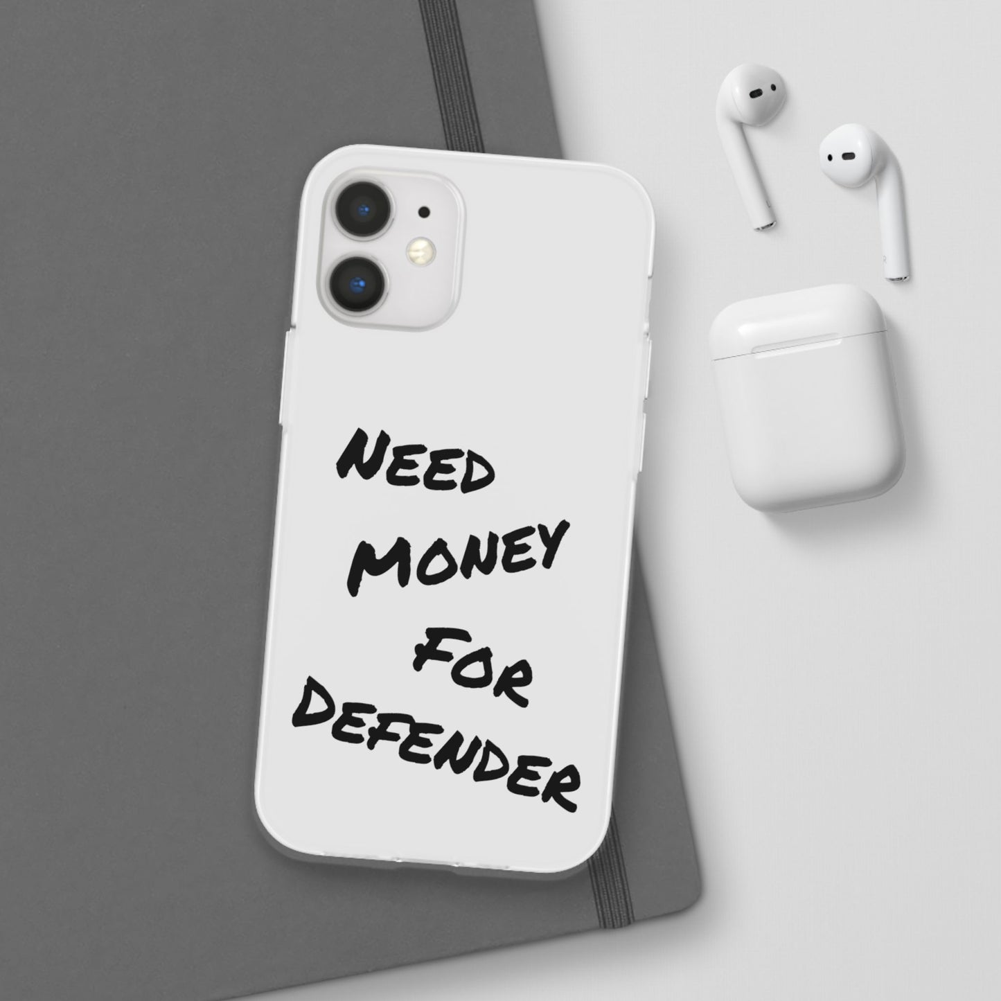 "Need Money for Defender" - Flexi Case