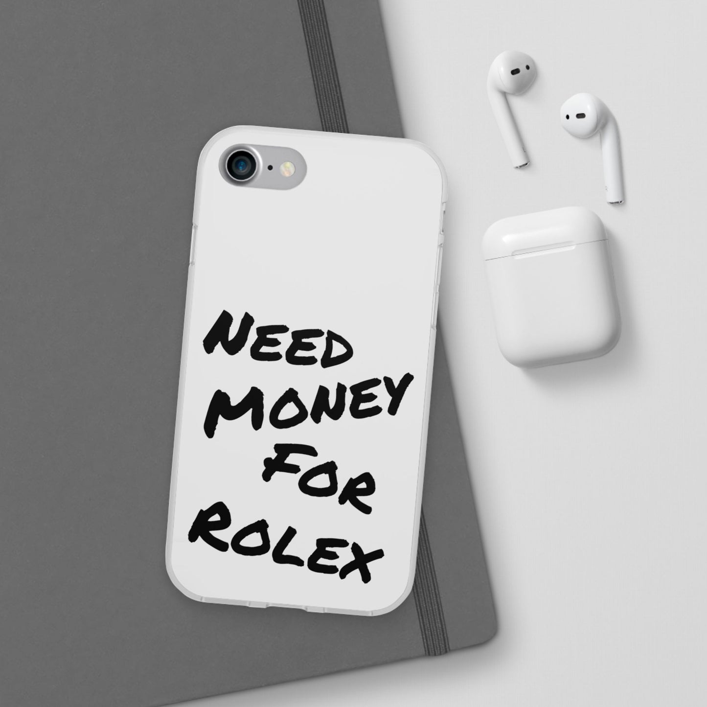 "Need Money for Rolex" - Flexi Case