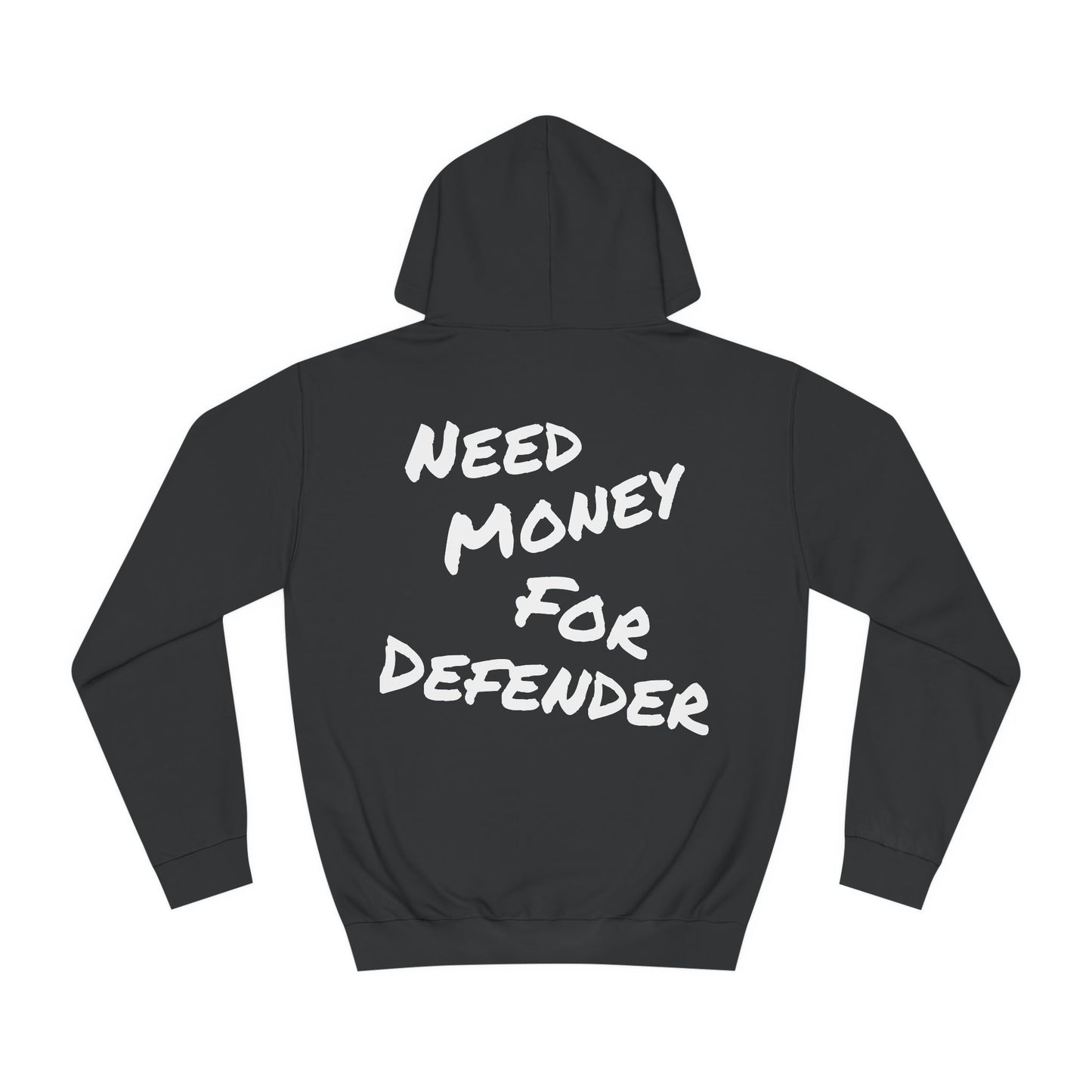 "Need Money for Defender" - Hoodie