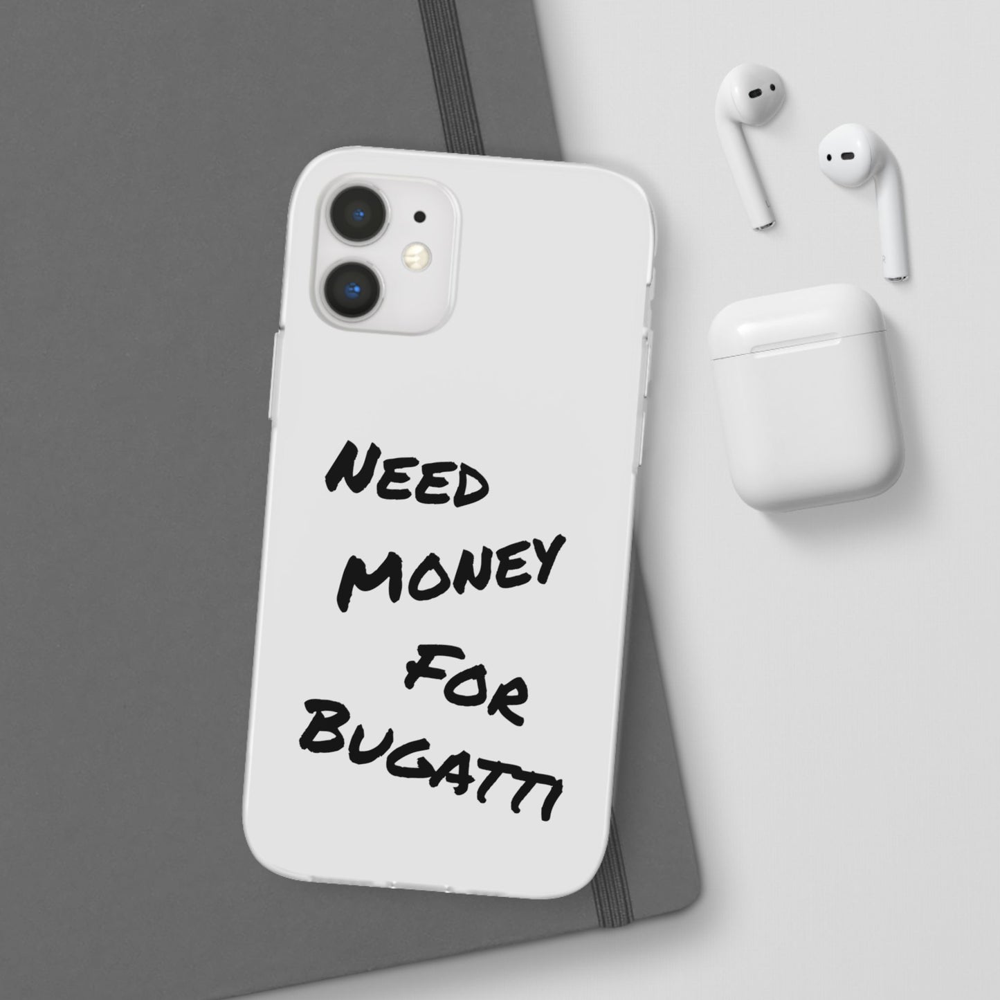 "Need Money for Bugatti" - Flexi Case