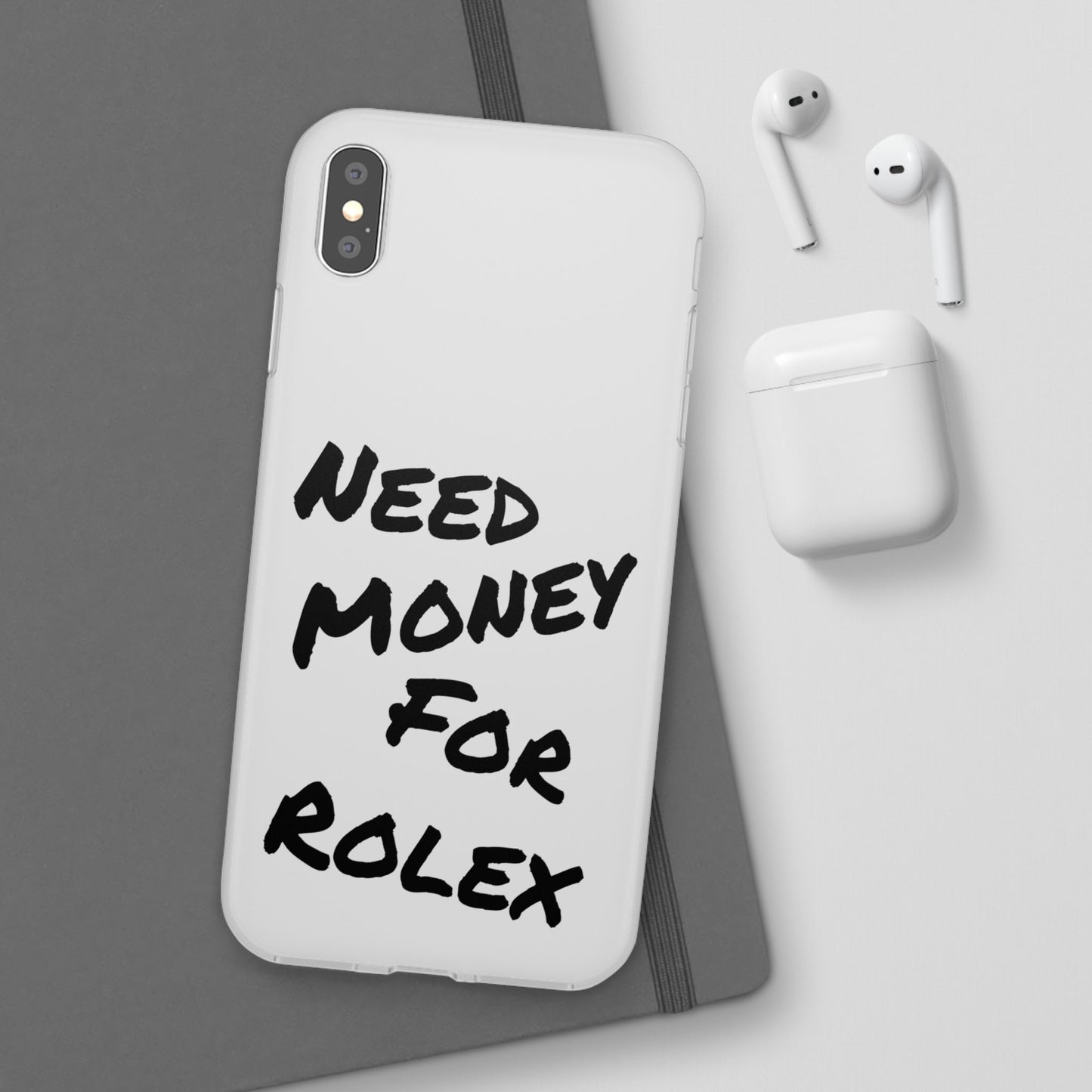 "Need Money for Rolex" - Flexi Case