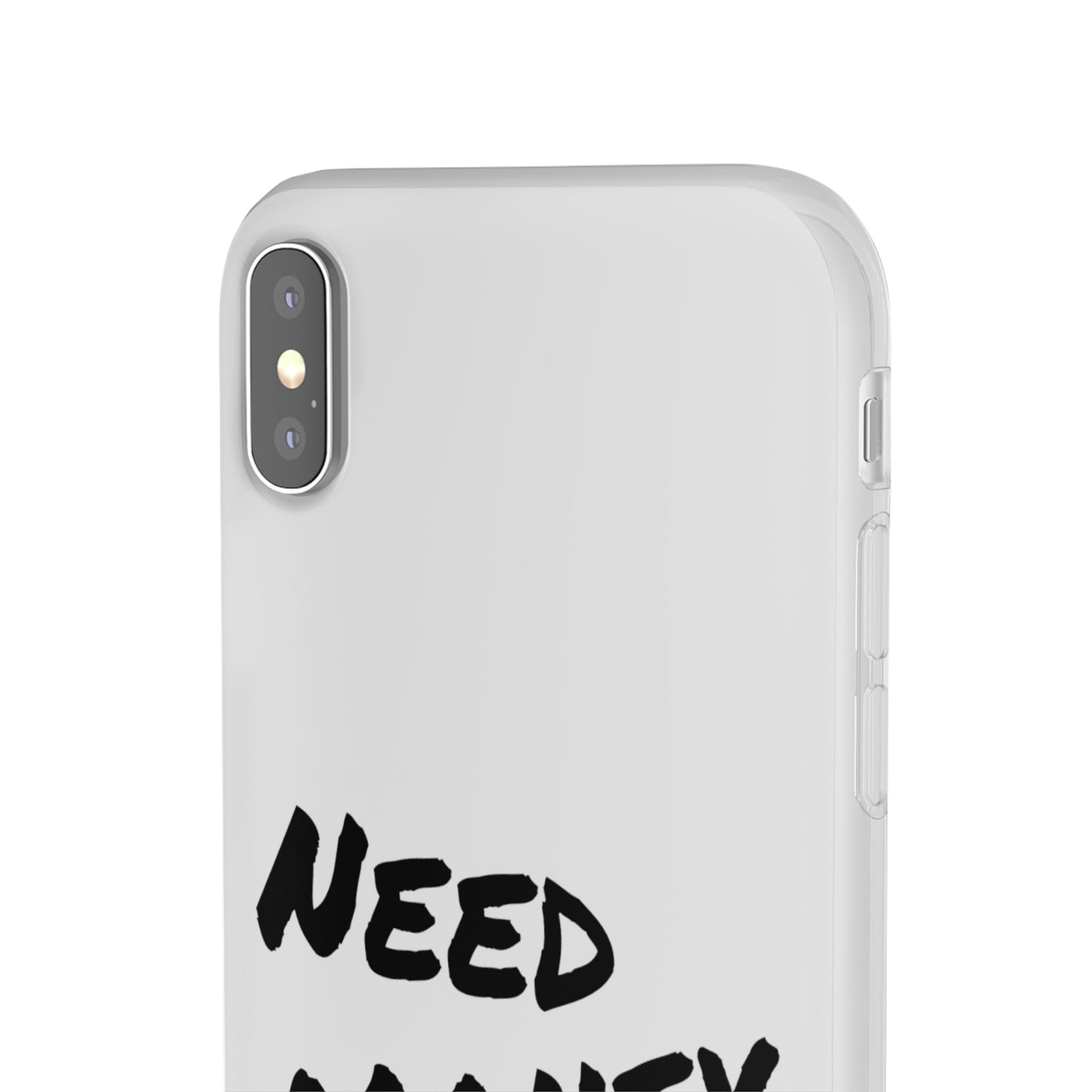 "Need Money for Watches" - Flexi Case