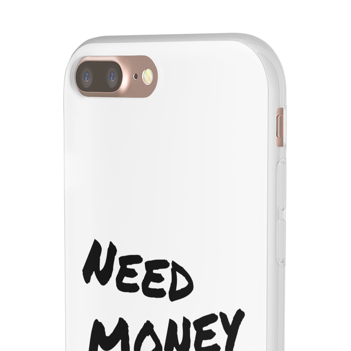 "Need Money for Watches" - Flexi Case