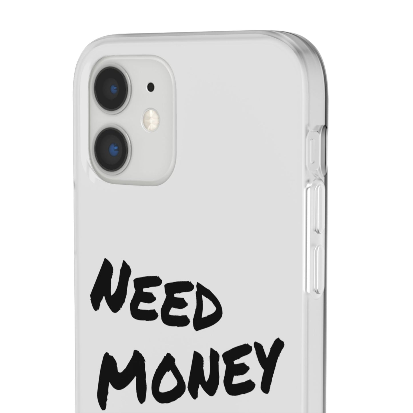 "Need Money for Watches" - Flexi Case