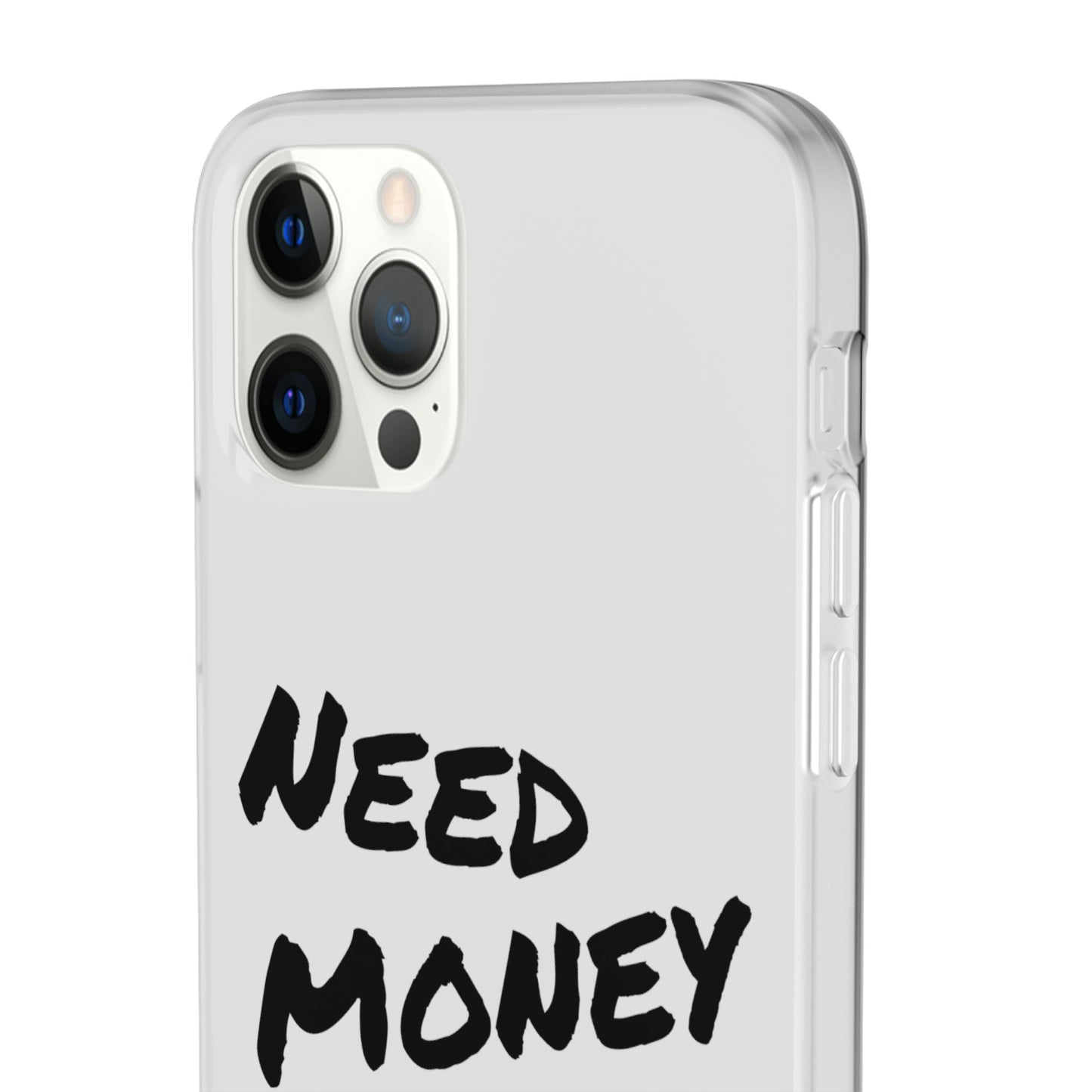 "Need Money for Watches" - Flexi Case